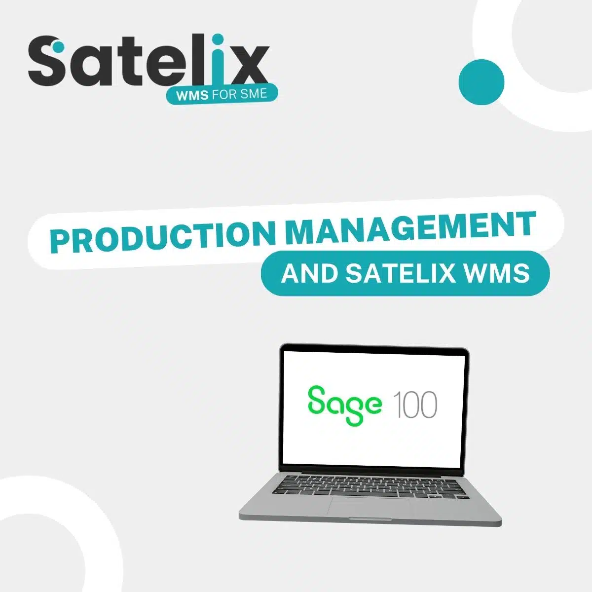 Sage 100 Production Management and Satelix: a winning combo - Satelix